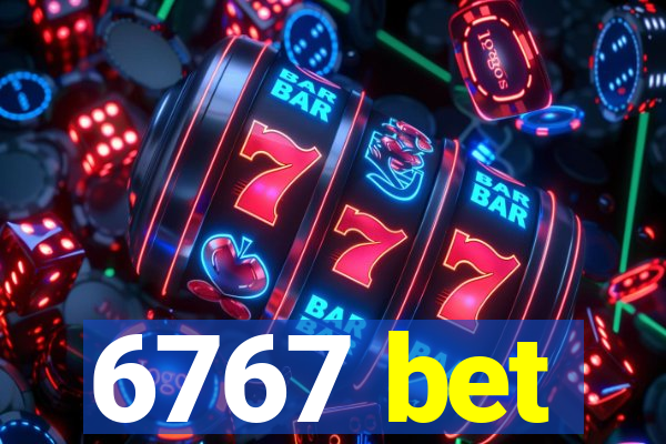 6767 bet